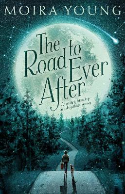 The Road To Ever After by Moira Young