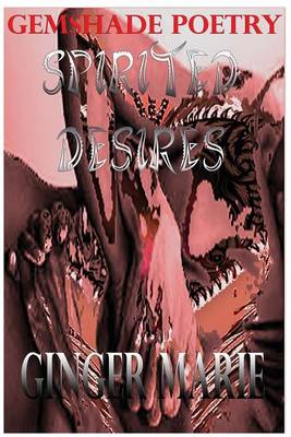 Spirited Desires: Gem Shade Poetry book