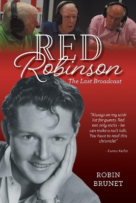 Red Robinson: The Last Broadcast by Robin Brunet