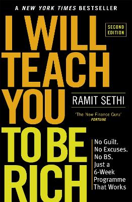 I Will Teach You To Be Rich (2nd Edition): No guilt, no excuses - just a 6-week programme that works - now a major Netflix series book