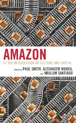 Amazon: At the Intersection of Culture and Capital book