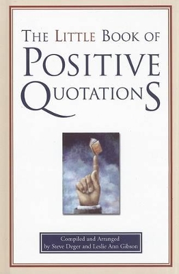 The Little Book of Positive Quotations by Leslie Ann Gibson