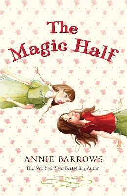 The The Magic Half by Annie Barrows