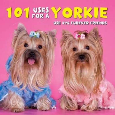 101 Uses for a Yorkie book
