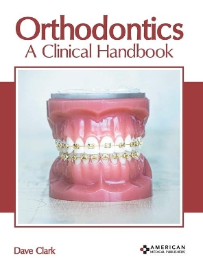 Orthodontics: A Clinical Handbook book