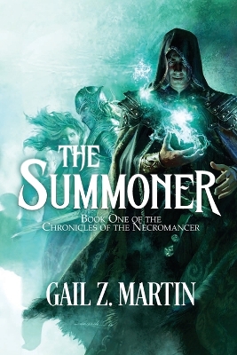 The Summoner by Gail Z Martin