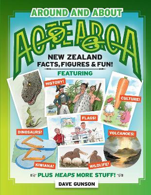 Around and About Aotearoa: New Zealand Facts, Figures and Fun! book