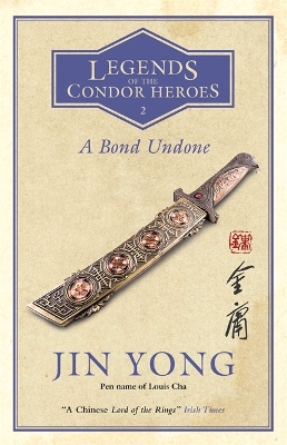 A Bond Undone: Legends of the Condor Heroes Vol. 2 book