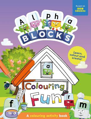 Alphablocks Colouring Fun: A Colouring Activity Book book