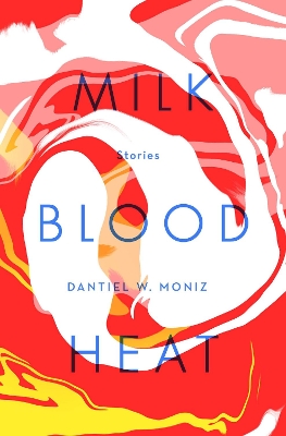 Milk Blood Heat book