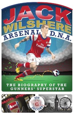 Jack Wilshere - Arsenal DNA book