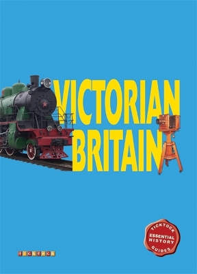 Essential History Guides: Victorian Britain book