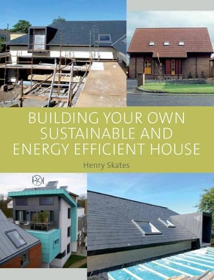Building your own Sustainable and Energy Efficient House book