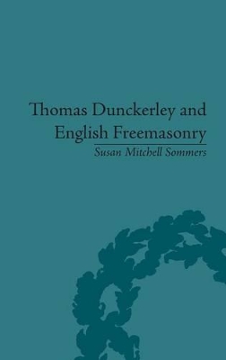 Thomas Dunckerley and English Freemasonry by Susan Mitchell Sommers