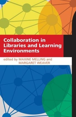 Collaboration in Libraries and Learning Environments book