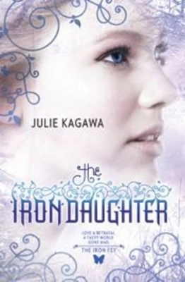 IRON DAUGHTER by Julie Kagawa