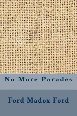 No More Parades by Ford Madox Ford