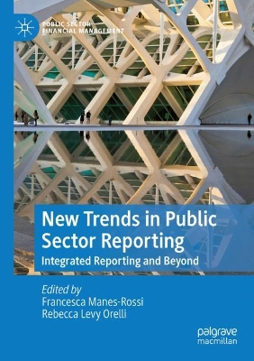 New Trends in Public Sector Reporting: Integrated Reporting and Beyond book