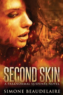 Second Skin: A Paranormal Suspense Novel by Simone Beaudelaire