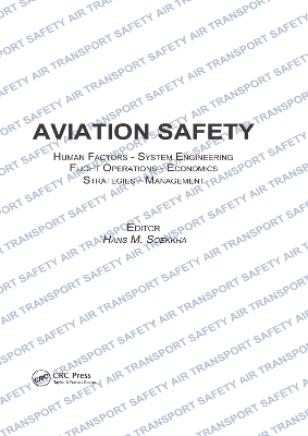 Aviation Safety, Human Factors - System Engineering - Flight Operations - Economics - Strategies - Management book