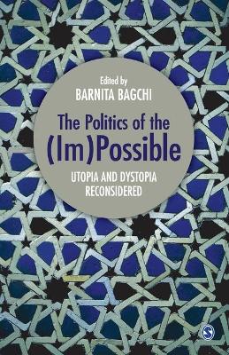 The Politics of the (Im)Possible: Utopia and Dystopia Reconsidered book