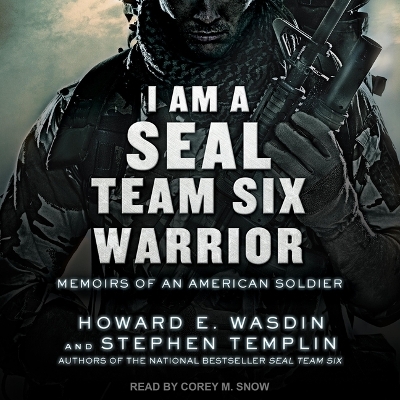 I Am a Seal Team Six Warrior: Memoirs of an American Soldier by Howard E Wasdin