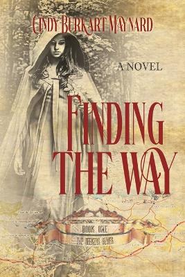 Finding the Way: Book One: The Seekers Series book