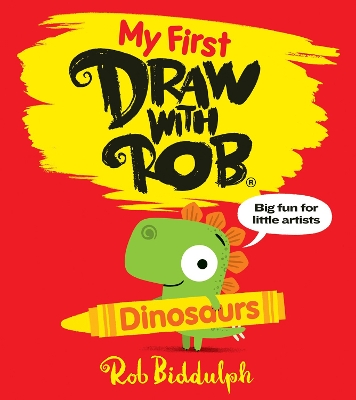 My First Draw With Rob: Dinosaurs book