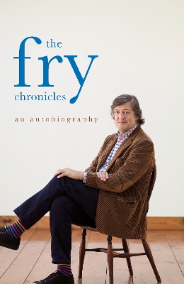 The The Fry Chronicles by Stephen Fry
