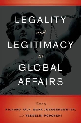Legality and Legitimacy in Global Affairs book
