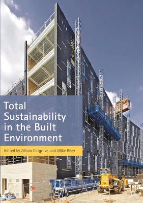 Total Sustainability in the Built Environment book