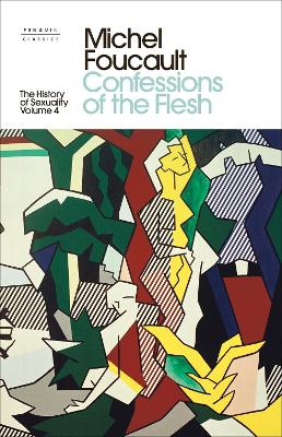 The History of Sexuality: 4: Confessions of the Flesh book