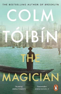 The Magician: Winner of the Rathbones Folio Prize by Colm Tóibín