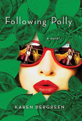 Following Polly by Agent Levine Greenberg Karen Bergreen