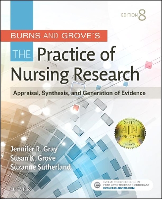 Burns and Grove's The Practice of Nursing Research by Jennifer R Gray