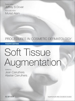 Soft Tissue Augmentation by Alastair Carruthers