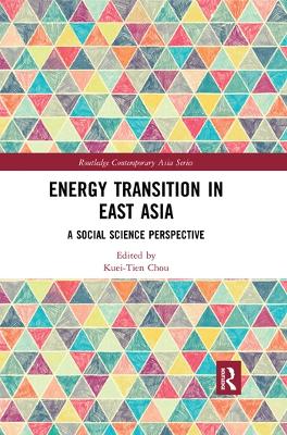 Energy Transition in East Asia: A Social Science Perspective book