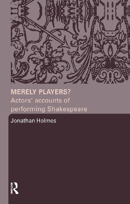 Merely Players? by Jonathan Holmes