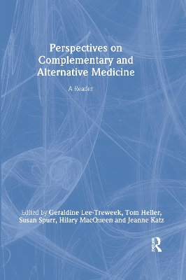 Perspectives on Complementary and Alternative Medicine: A Reader by Geraldine Lee Treweek