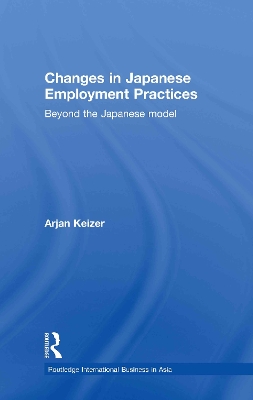 Changes in Japanese Employment Practices by Arjan Keizer