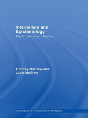 Internalism and Epistemology by Timothy McGrew