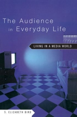 The Audience in Everyday Life by S. Elizabeth Bird