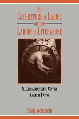 Literature of Labor and the Labors of Literature book
