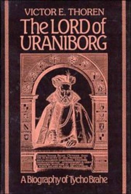 Lord of Uraniborg by Victor E. Thoren