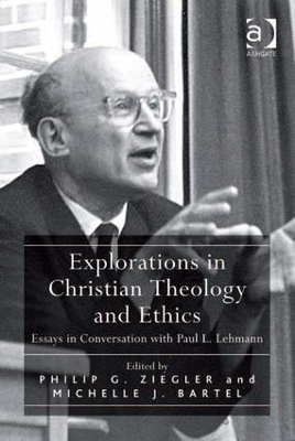 Explorations in Christian Theology and Ethics book