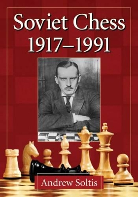 Soviet Chess 1917-1991 book