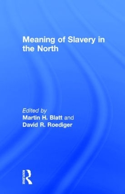 Meaning of Slavery in the North book