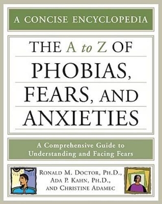 A to Z of Phobias, Fears, and Anxieties book