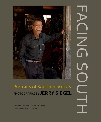 Facing South: Portraits of Southern Artists book