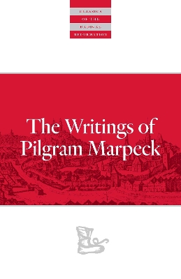 Writings Of Pilgram Marpeck book